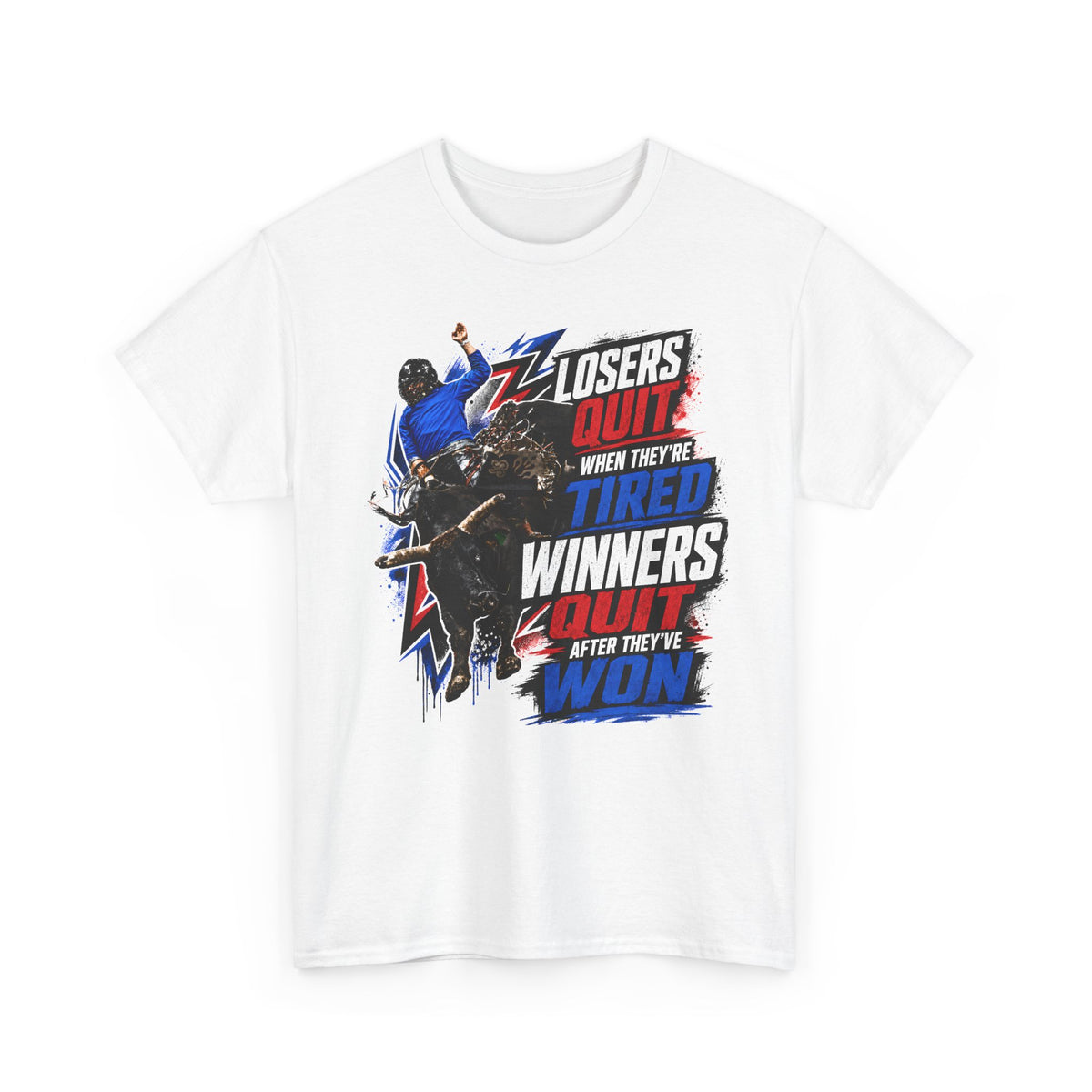 Losers Quit When They're Tired, Winners Quit After They've Won!