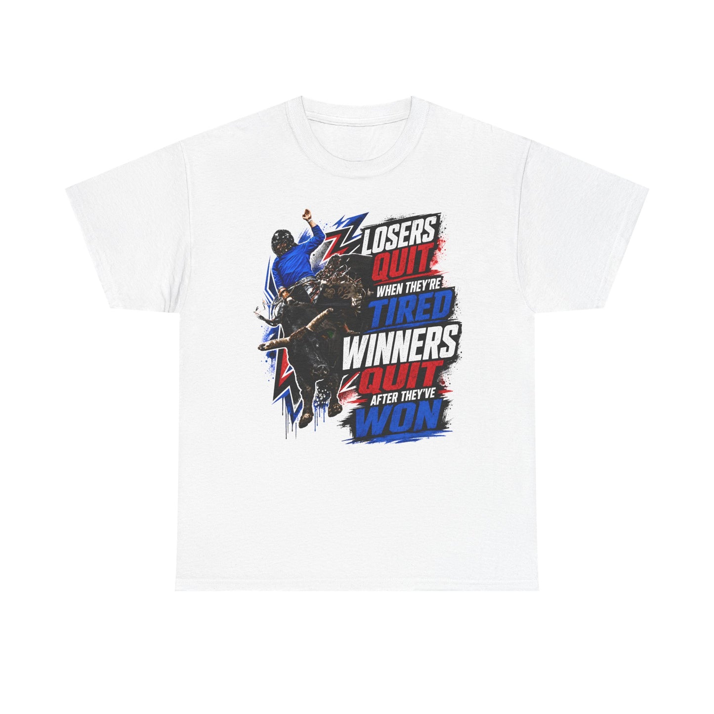 Losers Quit When They're Tired, Winners Quit After They've Won!