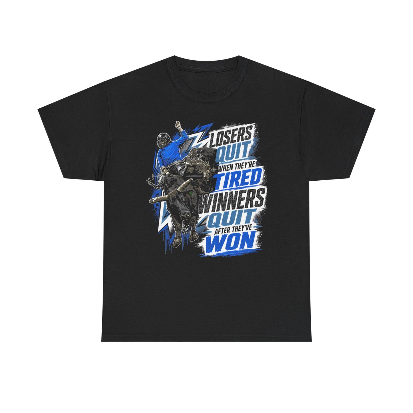 Losers Quit When They're Tired, Winners Quit After They've Won!