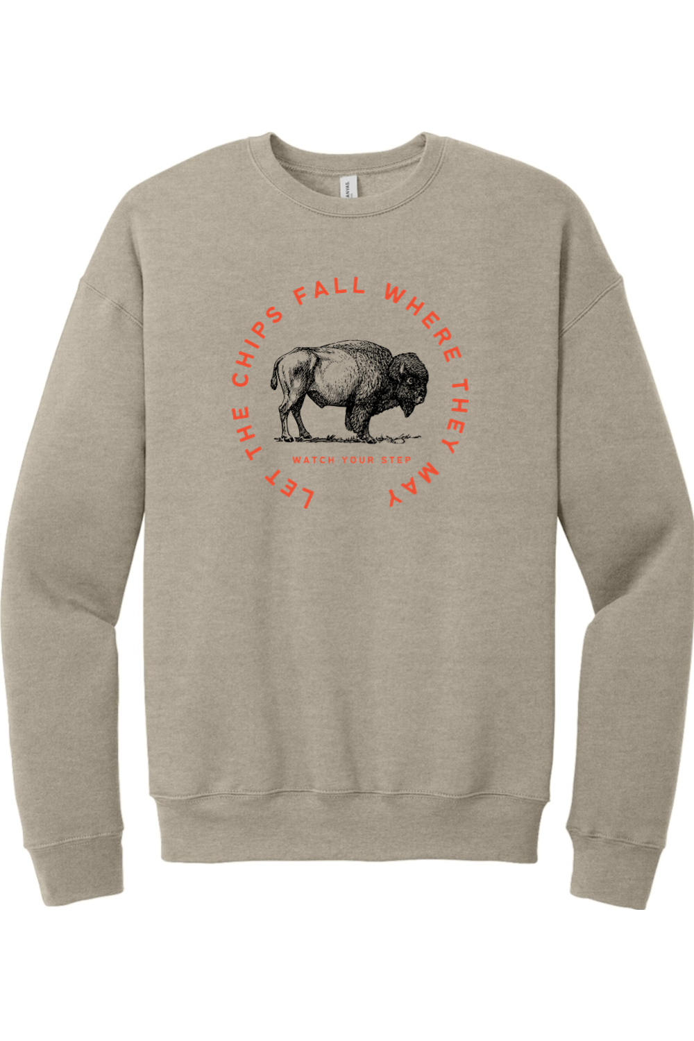 Let the Chips Fall Where They May - Sweatshirt