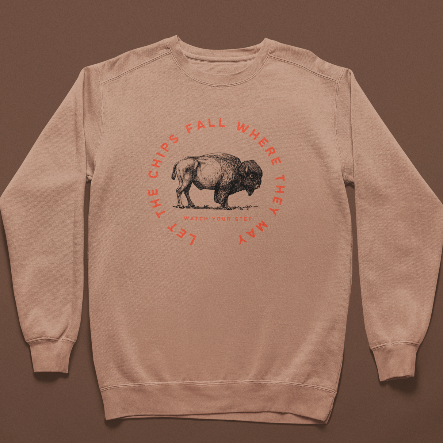 Let the Chips Fall Where They May - Sweatshirt